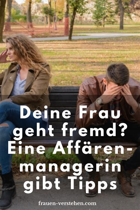 frau geht fremd was tun